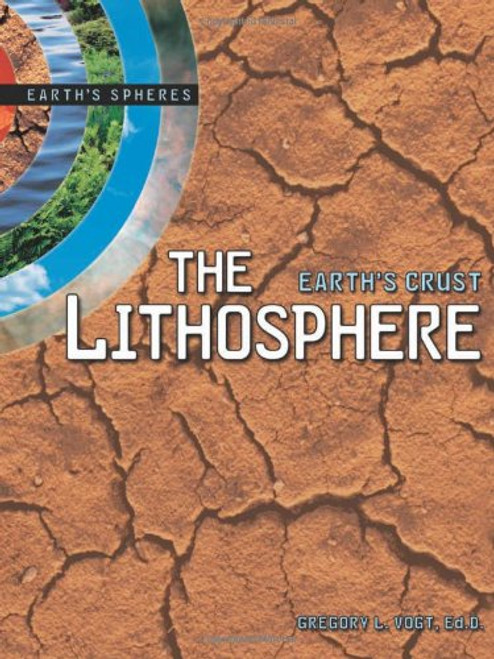 The Lithosphere: Earth's Crust (Earth's Spheres)