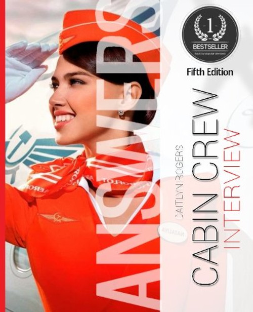 Cabin Crew Interview ANSWERS Made Easy: Answer any question with ease