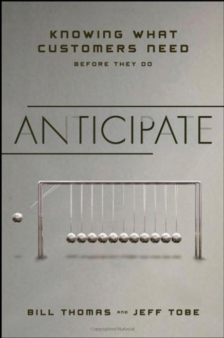 Anticipate: Knowing What Customers Need Before They Do