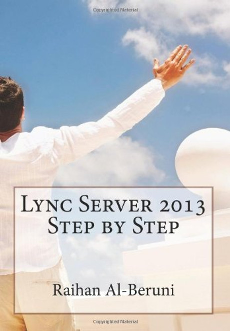 Lync Server 2013 Step by Step (Microsoft Mania) (Volume 3)