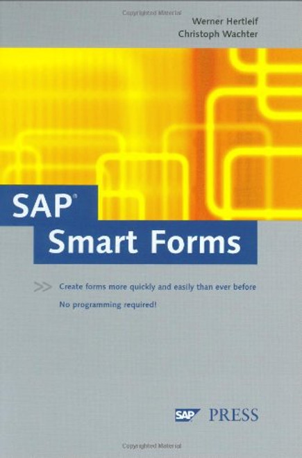 SAP Smart Forms: Creating forms quickly and easilyno programming required!