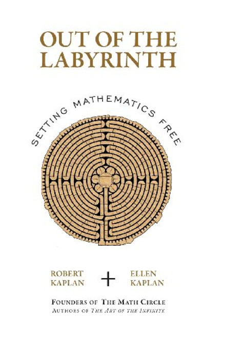 Out of the Labyrinth: Setting Mathematics Free