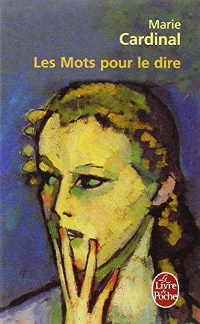 Les Mots Pour Le Dire (Le Livre de Poche)
