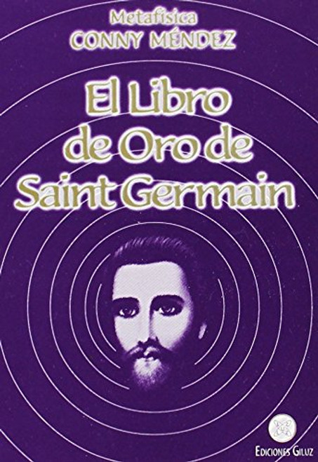 El libro de Oro de Saint Germain (Spanish Edition)