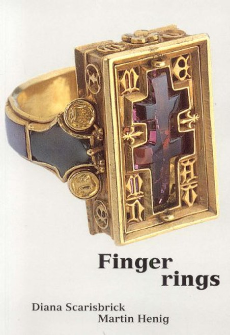 Finger Rings: Ancient to Modern (Ashmolean Handbooks) Finger Rings: Ancient to Modern (Ashmolean Handbooks)