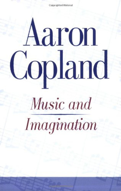 Music and Imagination (Charles Eliot Norton Lectures)