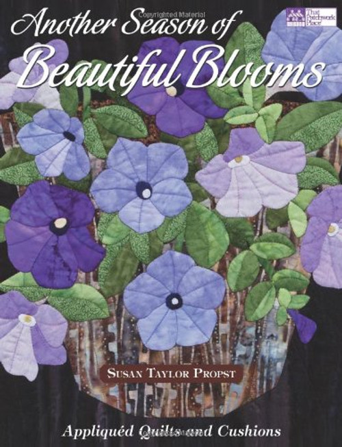 Another Season of Beautiful Blooms: Appliqud Quilts and Cushions