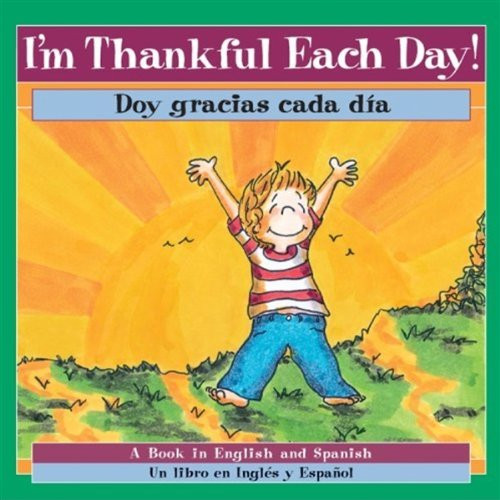 I'm Thankful Each Day!/Doy Gracias Cada Dia! (Spanish and English Edition)