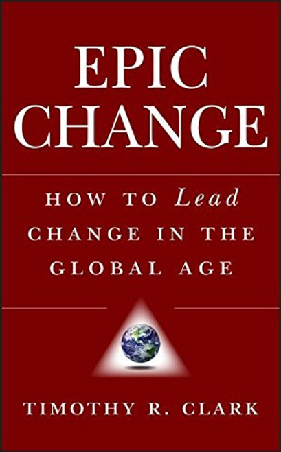 EPIC Change: How to Lead Change in the Global Age