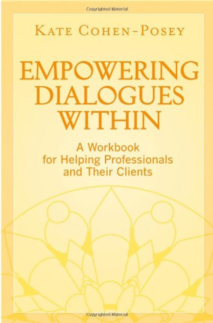 Empowering Dialogues Within: A Workbook for Helping Professionals and Their Clients
