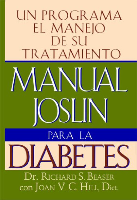 Manual Joslin Para la Diabetes: Un Programa Para el Manejo de Su Tratamiento