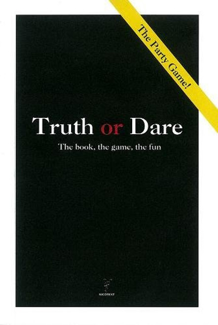 Truth or Dare: The Book, The Game, The Fun