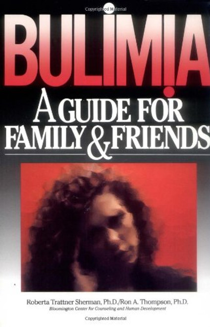 Bulimia: A Guide for Family and Friends Bulimia: A Guide for Family and Friends