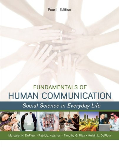 Fundamentals of Human Communication: Social Science in Everday Life