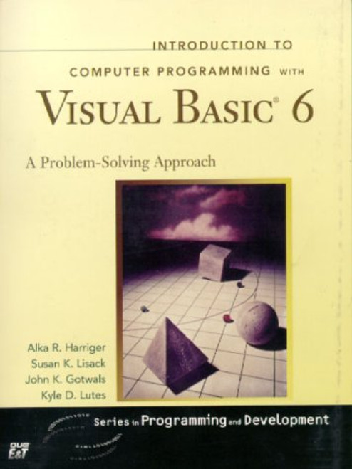 Introduction to Computer Programming with Visual Basic 6 (Series in Programming and Development)