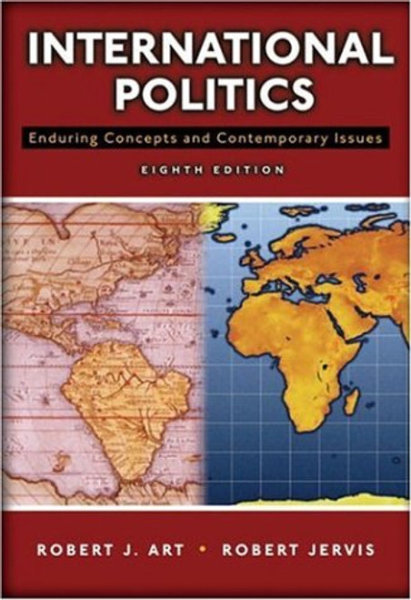 International Politics: Enduring Concepts and Contemporary Issues (8th Edition)