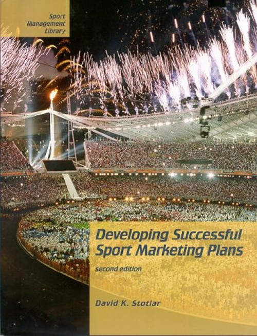 Developing Successful Sport Marketing Plans, Second Edition (Sport Management Library)