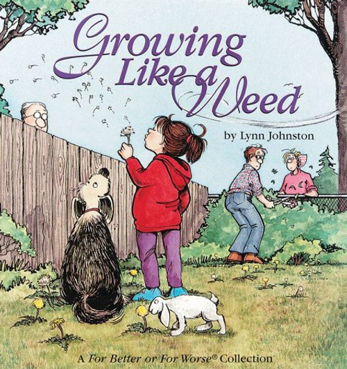 Growing Like a Weed : A For Better or for Worse Collection