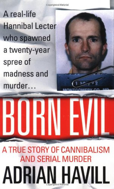 Born Evil: A True Story of Cannibalism and Serial Murder