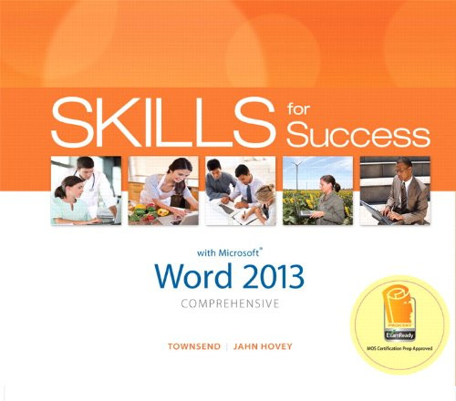 Skills for Success with Word 2013 Comprehensive (Skills for Success, Office 2013)