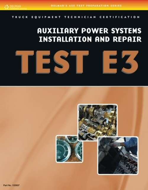 ASE Test Preparation - Auxiliary Power Systems Install and Repair E3