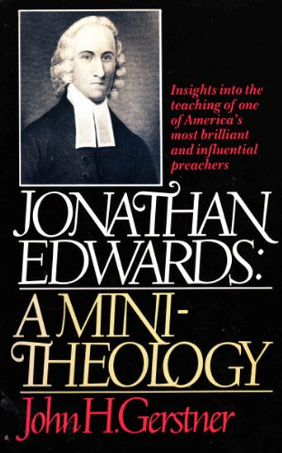 Jonathan Edwards: A Mini-Theology