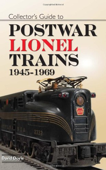 Collector's Guide to Postwar Lionel Trains, 1945-1969 Collector's Guide to Postwar Lionel Trains, 1945-1969