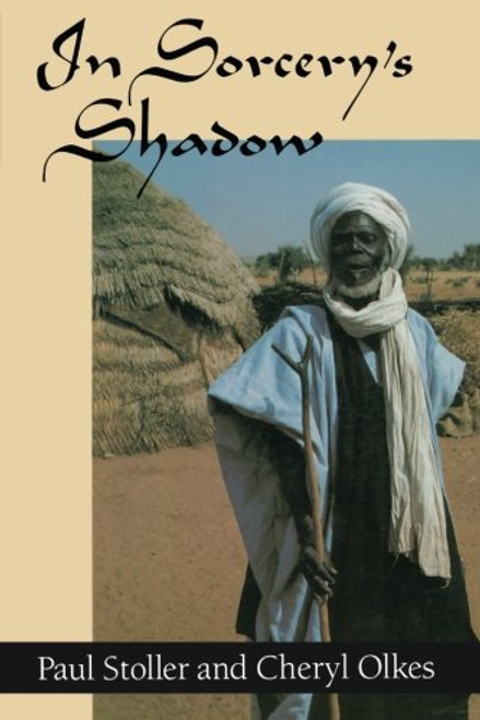 In Sorcery's Shadow: A Memoir of Apprenticeship among the Songhay of Niger
