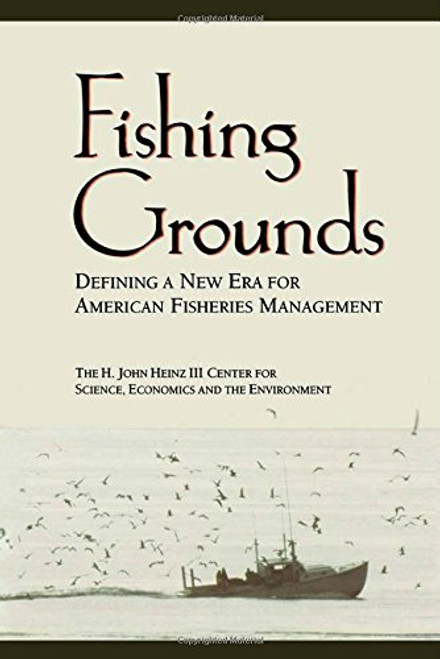 Fishing Grounds: Defining A New Era For American Fisheries Management