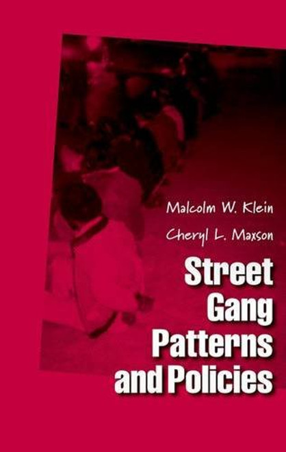 Street Gang Patterns and Policies (Studies in Crime and Public Policy)