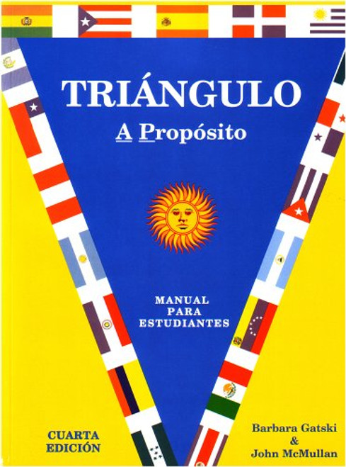 Triangulo: A Proposito, Manual para estudiante, Cuarta edicion, (Spanish Edition) Triangulo: A Proposito, Manual para estudiante, Cuarta edicion, (Spanish Edition)