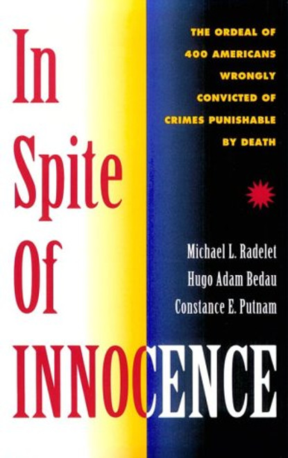 In Spite Of Innocence: Erroneous Convictions in Capital Cases