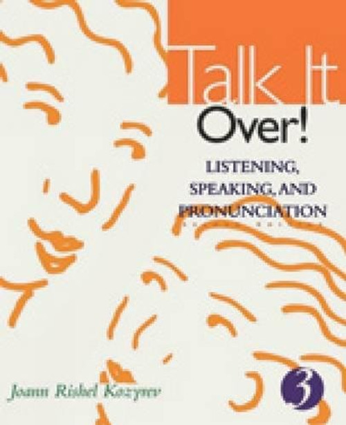 Talk It Over! Listening, Speaking, and Pronunciation 3  (Student Book)  (Second Edition)