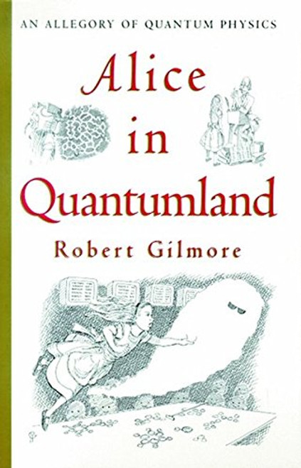 Alice in Quantumland: An Allegory of Quantum Physics