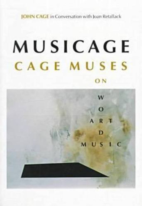 MUSICAGE: CAGE MUSES on Words * Art * Music