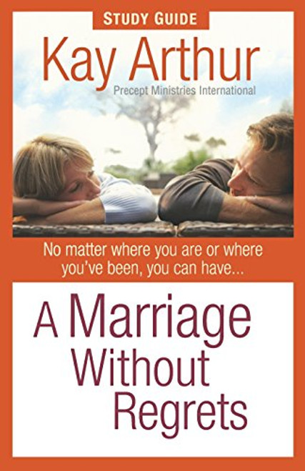 A Marriage Without Regrets Study Guide