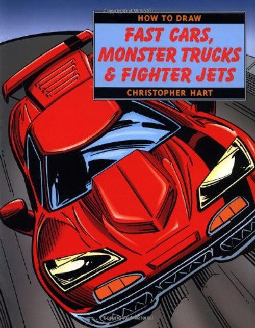 How to Draw Fast Cars, Monster Trucks, & Fighter Jets