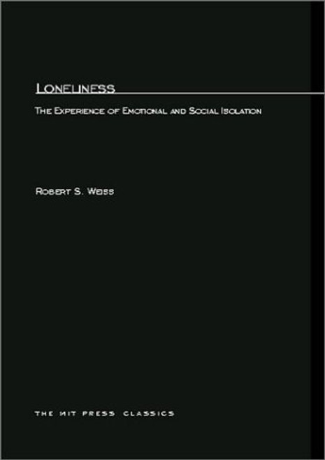 Loneliness: The Experience of Emotional and Social Isolation (MIT Press)
