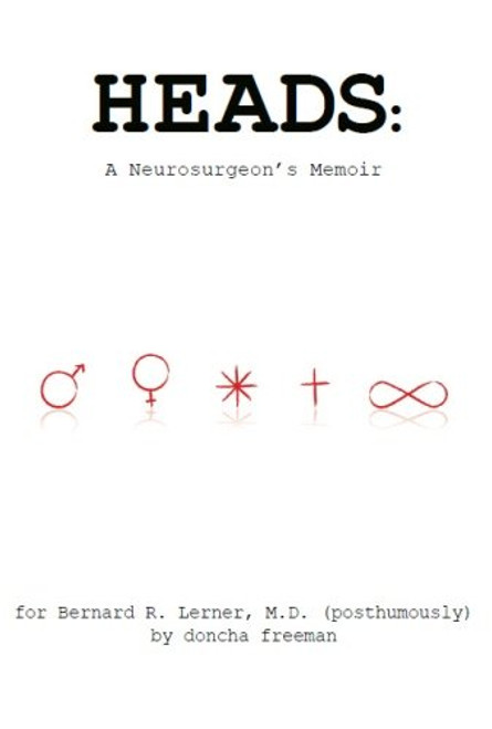 Heads: A Neurosurgeon's Memoir