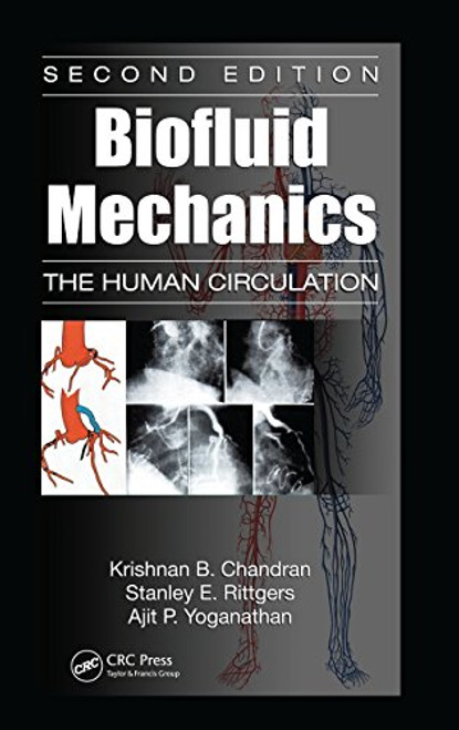 Biofluid Mechanics: The Human Circulation, Second Edition