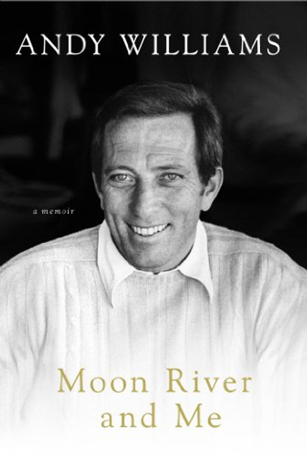 Moon River and Me: A Memoir Moon River and Me: A Memoir