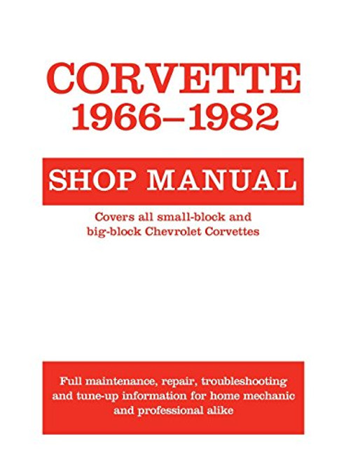 Corvette, 1966-1982: Shop Manual (Motorbooks Workshop) Corvette, 1966-1982: Shop Manual (Motorbooks Workshop)