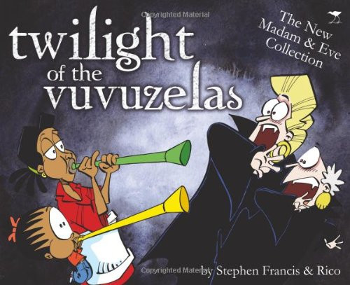 Twilight of the Vuvuzelas (MADAM AND EVE)