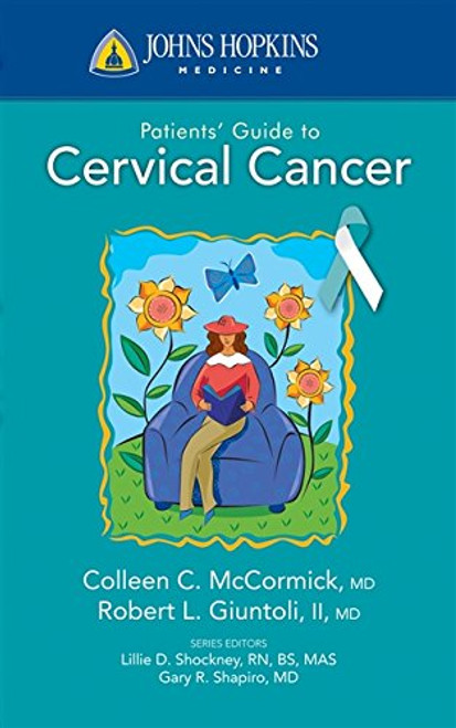 Johns Hopkins Patients' Guide to Cervical Cancer