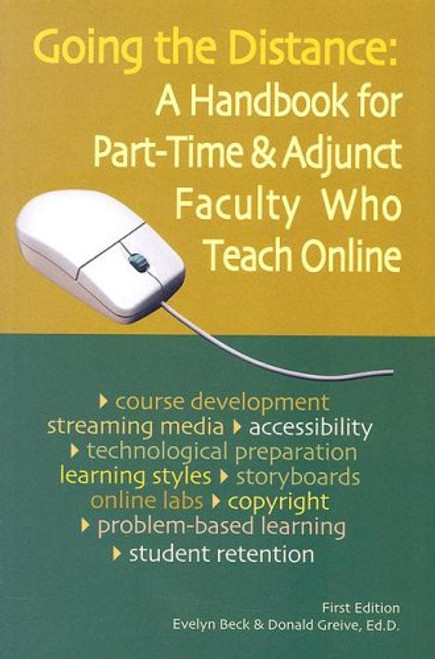 Going the Distance: A Handbook for Part-Time & Adjunct Faculty Who Teach Online