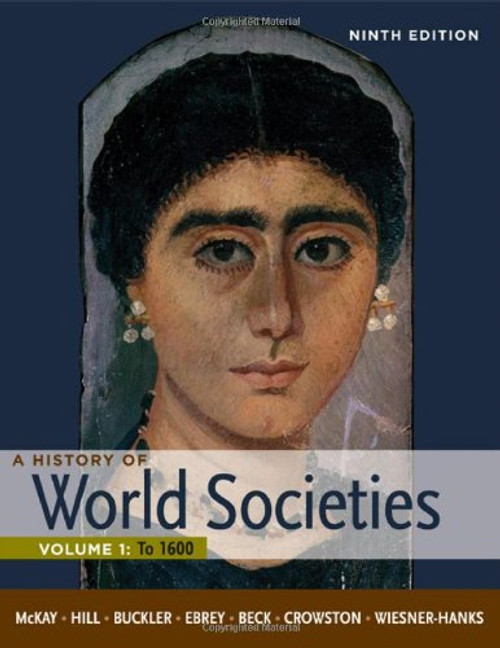 A History of World Societies, Volume 1: To 1600