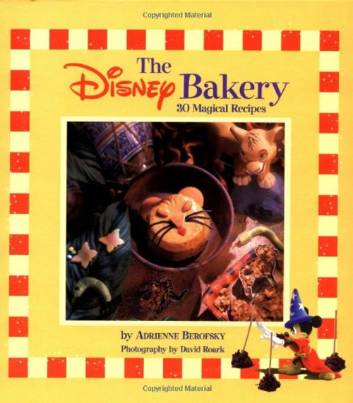 The Disney Bakery (Disney Editions Deluxe)