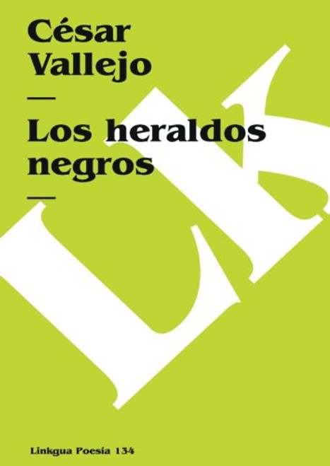 Los heraldos negros (Poesia) (Spanish Edition)