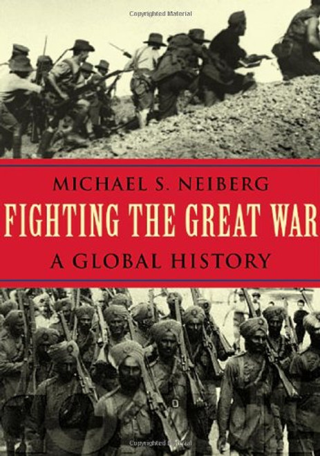 Fighting the Great War: A Global History