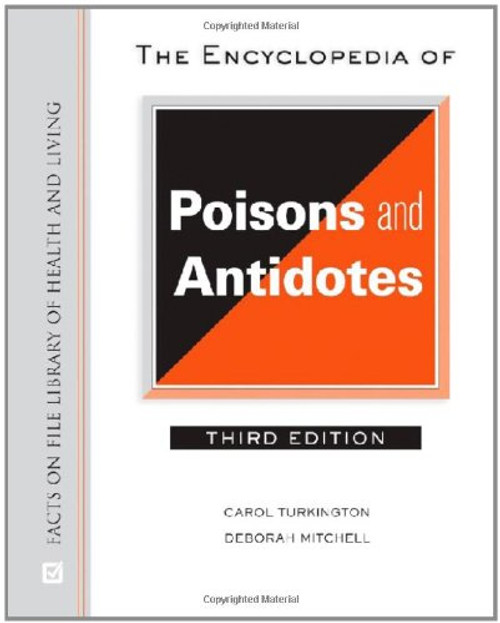The Encyclopedia of Poisons and Antidotes (Facts on File Library of Health and Living)